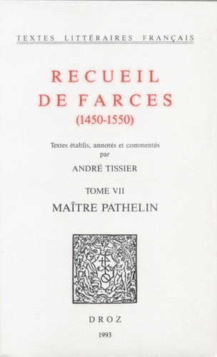 Recueil de farces (1450-1550) Tome 7 Maître Pathelin