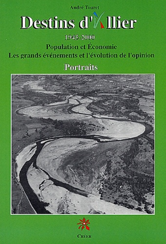 André Touret - Destins d'Allier - Population et économie.