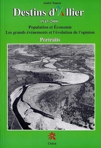 André Touret - Destins d'Allier - Population et économie.