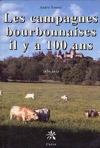 Les campagnes bourbonnaises il y a 100 ans