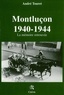 André Touret - Montluçon 1940-1944 - La mémoire retrouvée.