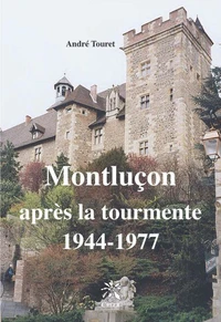 Montluçon après la tourmente (1944-1977)