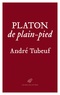 André Tubeuf - Platon, de plain-pied.