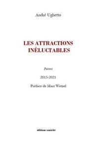 André Ughetto - Les attractions inéluctables.