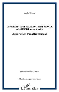 Les Etats-Unis face au Tiers Monde à l'ONUde 1953 à 1960