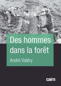 André Valéry - Des hommes dans la forêt.