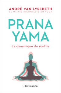 Téléchargement gratuit de livres audio Google Pranayama  - La dynamique du souffle 