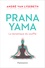 Pranayama. La dynamique du souffle