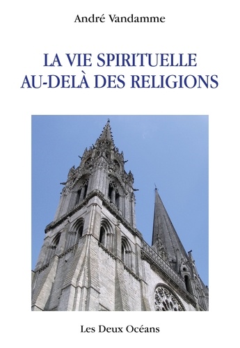 La vie spirituelle au-delà des religions