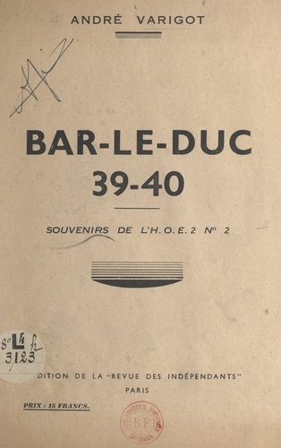 Bar-le-Duc 39-40. Souvenirs de l'H. O. E. n° 2
