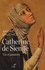 Catherine de Sienne. Vie et passions