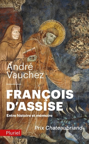 François d'Assise. Entre histoire et mémoire