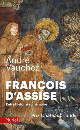 Francois d'Assise. Entre histoire et mémoire