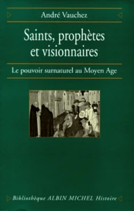 Saints, prophètes et visionnaires