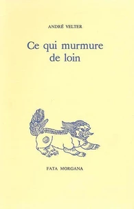 Ce Qui Murmure De Loin