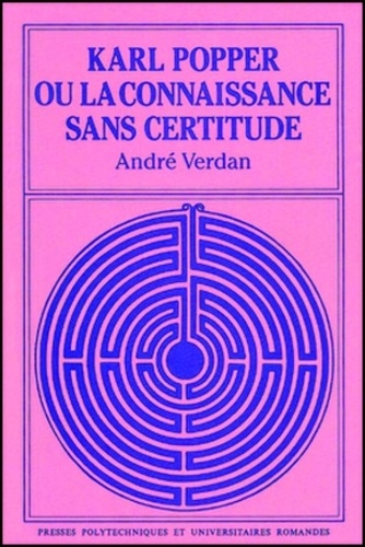 André Verdan - Karl Popper ou la connaissance sans certitude.