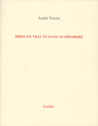 Brefs en vrac et dans le désordre