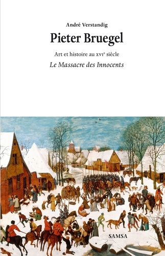 Pieter Bruegel. Le Massacre des Innocent
