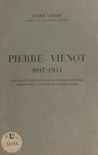 André Viénot et  Société archéologique et histo - Pierre Viénot, 1897-1944 - Conférence prononcée le 12 mai 1949, à l'Hôtel de ville de Clermont de l'Oise par André Viénot avocat à la Cour d'appel de Paris.