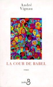 André Vignau - La cour de Babel.