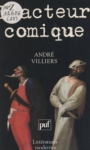 André Villiers et Robert Mauzi - L'acteur comique.