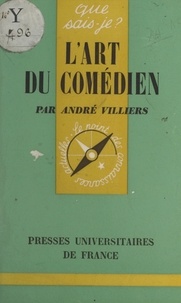 André Villiers et Paul Angoulvent - L'art du comédien.