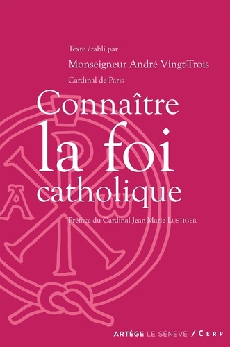 André Vingt-Trois - Connaître la foi catholique.
