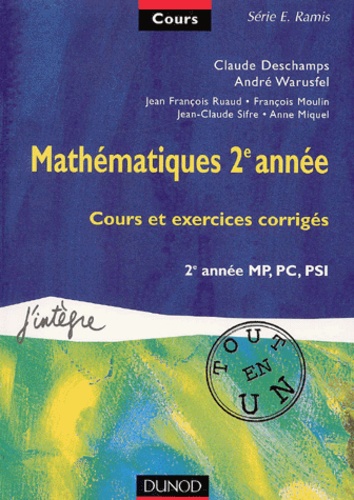 André Warusfel et Claude Deschamps - Mathematiques 2eme Annee Mp/Pc/Psi. Cours Et Exercices Corriges.