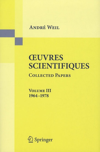 André Weil - Oeuvres scientifiques - Collected Papers Volume III : 1964-1978.