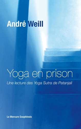 Yoga en prison. Une lecture des Yoga Sutra de Patanjali