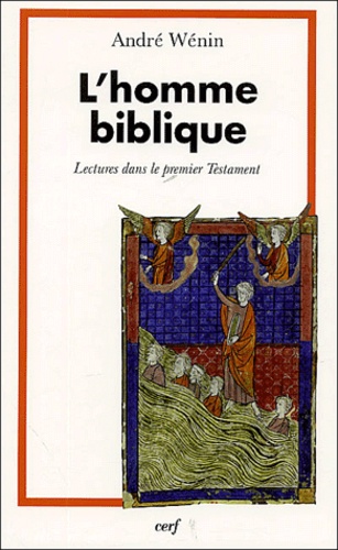 André Wénin - L'homme biblique - Lectures dans le premier Testament.