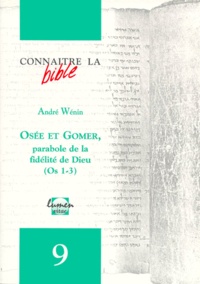 André Wénin - Osee Et Gomer. Parabole De La Fidelite De Dieu (Os 1-3).