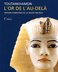 Toutankhamon, L'or de l'au-delà