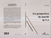 Les perspectives du marché de l'or