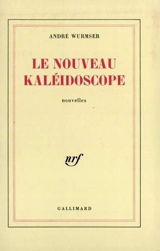 André Wurmser - Le nouveau kaleidoscope.
