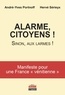André-Yves Portnoff et Hervé Sérieyx - Alarme, citoyens ! - Sinon, aux larmes ! Manifeste pour une France "vénitienne".