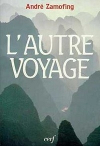 André Zamofing - L'autre voyage.