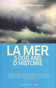 André Zysberg - La mer, 5 000 ans d'histoire.