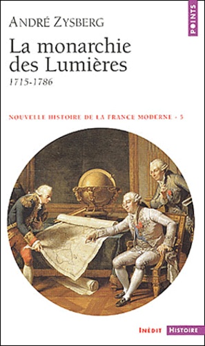 Nouvelle histoire de la France moderne.. Tome 5, La monarchie des Lumières 1715-1786