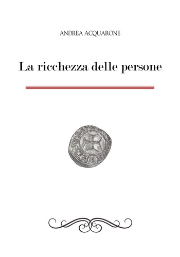 Andrea Acquarone - La ricchezza delle persone.