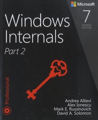 Andrea Allievi et Alex Ionescu - Windows Internals - Part 2.