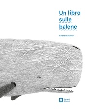 Andrea Antinori - Un libro sulle balene.