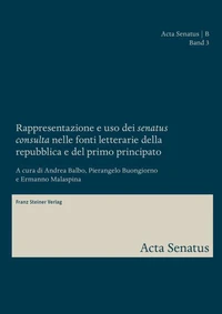 Rappresentazione e uso dei "senatus consulta" nelle fonti letterarie della repubblica e del primo principato