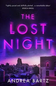 Andrea Bartz - The Lost Night.