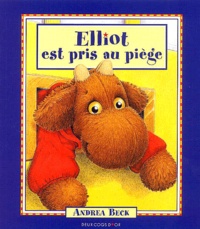 Andrea Beck - Elliot Est Pris Au Piege.