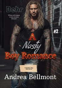 Behr, A Nasty Boy Romance