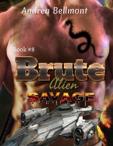  Andrea Bellmont - Brute Alien Savage - Brute Alien, #8.