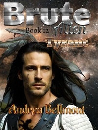 Pdf télécharger un livre Brute Alien Tyrant - Brute Alien, #12 9798227526786 par Andrea Bellmont (French Edition)