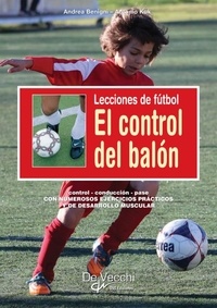 Andrea Benigni et Antonio Kuk - Lecciones de fútbol. El control del balón.