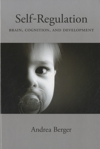 Andrea Berger - Self-Regulation - Brain, Cognition and Development.